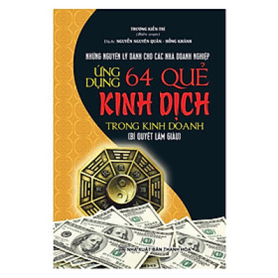 Sách - Ứng Dụng 64 Quẻ Kinh Dịch Trong Kinh Doanh - Bìa Cứng - Khang Việt Book