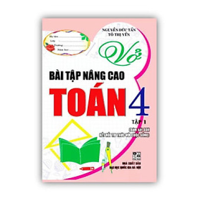 Sách - Vở Bài Tập Nâng Cao Toán 4 - Tập 1 (Bám Sát Sgk Kết Nối Tri Thức)