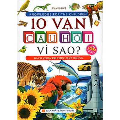 Sách - 10 vạn câu hỏi vì sao? - Bách khoa tri thức phổ thông