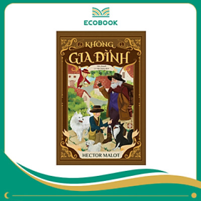 Không gia đình- Hector Malot - Lê Việt Dũng dịch