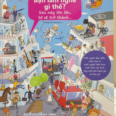 Sách Bạn làm nghề gì thế? - Sau này lớn lên, tớ sẽ trở thành...