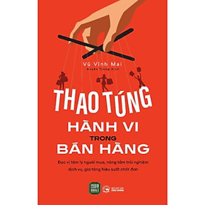 Sách - Thao Túng Hành Vi Trong Bán Hàng - Vũ Vĩnh Mai - 1980 Books