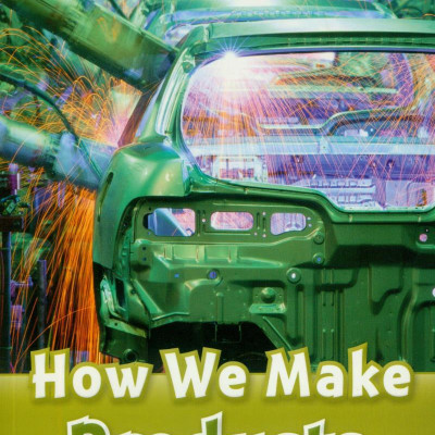 Oxford Read and Discover 3 How We Make Products