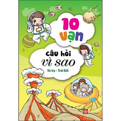 Combo 4 - 4 Tập: 10 Vạn Câu Hỏi Vì Sao - Vũ Trụ - Trái Đất