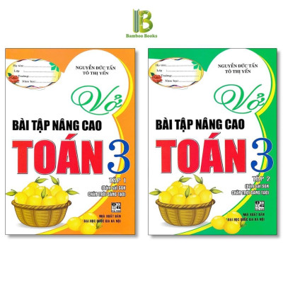 Sách - Vở Bài Tập Nâng Cao Toán Lớp 3 - Bám Sát SGK Chân Trời Sáng Tạo - Nguyễn Đức Tấn & Tô Thị Yến - Hồng Ân