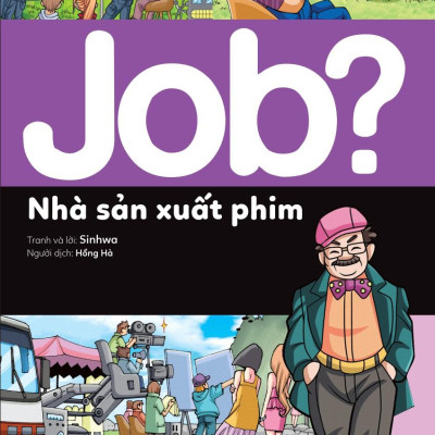 Lựa Chọn Cho Tương Lai - Job? - Nhà Sản Xuất Phim