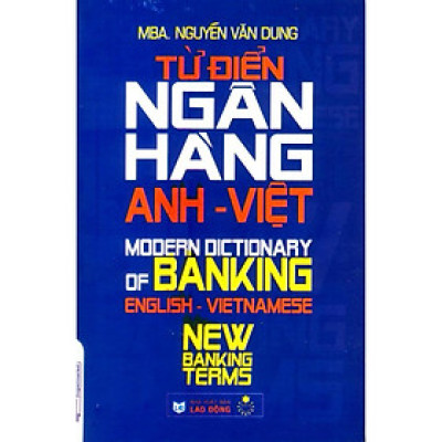 Sách - Từ Điển Ngân Hàng Anh - Việt - NS Kinh Tế