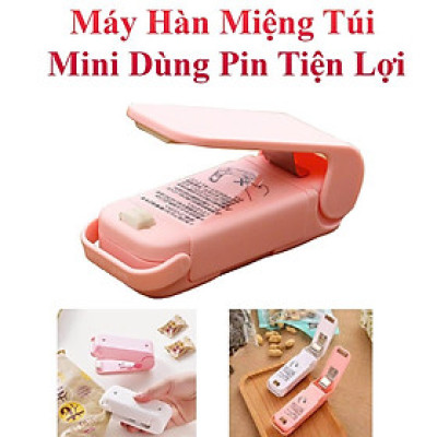 Máy Hàn Miệng Túi Mini Dùng Pin Tiện Lợi