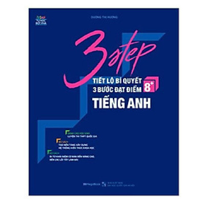 Sách - 3 STEP - Tiết Lộ Bí Quyết 3 Bước Đạt Điểm 8+ Tiếng Anh - Megabook