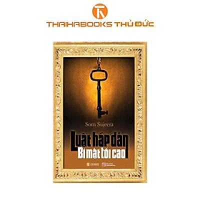 Sách - Luật Hấp Dẫn - Bí Mật Tối Cao - Thái Hà Books