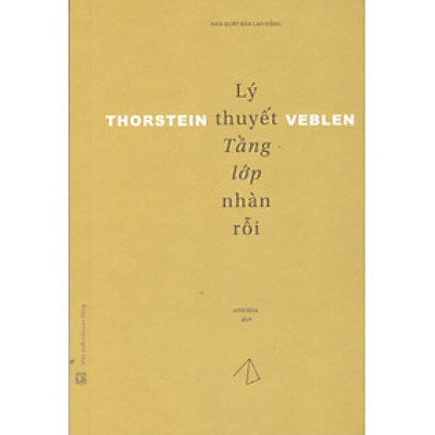 Thorstein Veblen - Lý thuyết tầng lớp nhàn rỗi