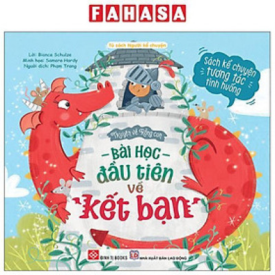 Sách - Truyện Về Rồng Con - Bài Học Đầu Tiên Về Kết Bạn