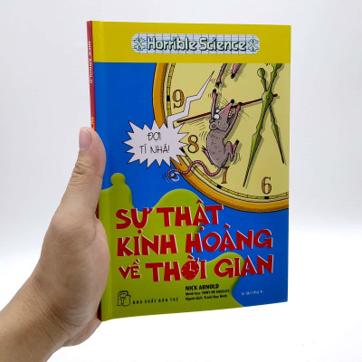 Horrible Science - Sự Thật Kinh Hoàng Về Thời Gian(Tái Bản 2022)