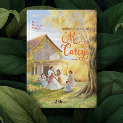 Sách - Những đứa con của mẹ Carey (Tác giả Kate Douglas Wiggin - Dịch giả Orkid) Tác phẩm văn học kinh điển