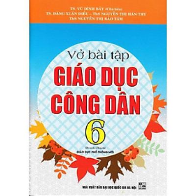Sách - Vở Bài Tập Giáo Dục Công Dân Lớp 6 - Theo Chương Trình Giáo Dục Phổ Thông Mới - Hồng Ân
