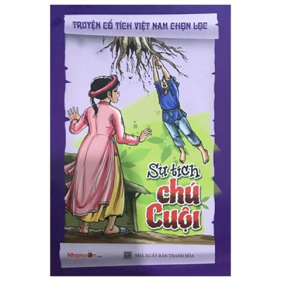Sách - Truyện Cổ Tích Việt Nam Chọn Lọc - Sự Tích Chú Cuội (Tái Bản 2025)