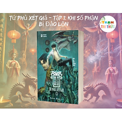 Tứ Phủ Xét Giả - Tập 1: Khi Số Phận Bị Đảo Lộn - Rover Studio - NXB Dân Trí