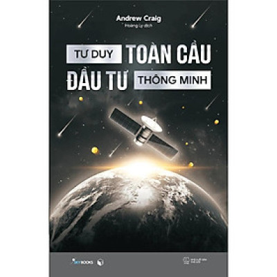 Sách - Tư Duy Toàn Cầu - Đầu Tư Thông Minh