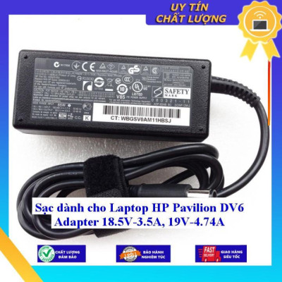 Sạc dùng cho Laptop HP Pavilion DV6 Adapter 18.5V-3.5A 19V-4.74A - Hàng Nhập Khẩu New Seal