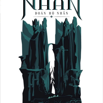 CHÚA TỂ NHỮNG CHIẾC NHẪN - ĐOÀN HỘ NHẪN - J. R. R. Tolkien (bìa mềm)