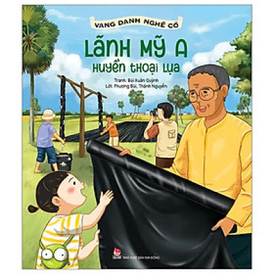 Vang Danh Nghề Cổ : Lãnh Mỹ A - Huyền Thoại Lụa