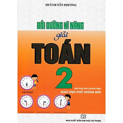 Sách - Bồi Dưỡng Kĩ Năng Giải Toán Lớp 2 - Theo Chương Trình Giáo Dục Phổ Thông Mới - Hồng Ân