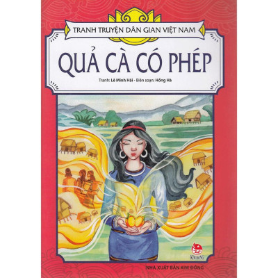 Sách - Quả Cà Có Phép - Tranh Truyện Dân Gian Việt Nam - NXB Kim Đồng