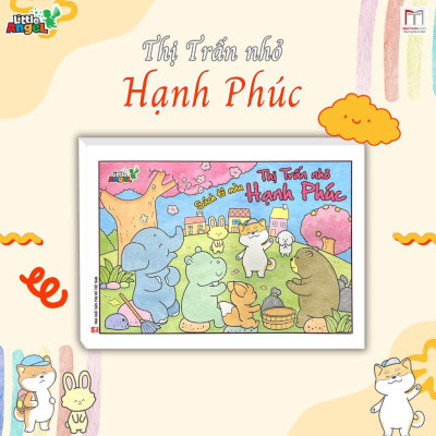 Sách Tô Màu - Thị Trấn Nhỏ Hạnh Phúc + Baby Three 12 Con Giáp ở Vương Quốc Ngọt Ngào - Minh Thắng
