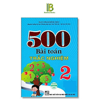 Sách - 500 Bài Toán Trắc Nghiệm Lớp 2 - Dùng Chung Cho Các Bộ SGK Hện Hành - Phạm Đình Thực - Hồng Ân
