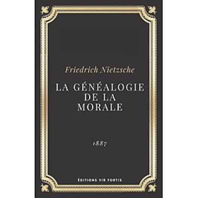 Tiểu thuyết tiếng Pháp LA GENEALOGIE DE LA MORALE