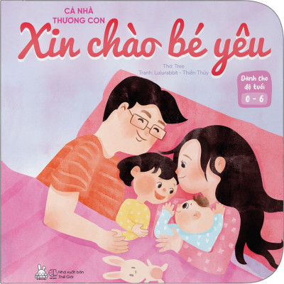 Sách - Cả Nhà Thương Con - Xin Chào Bé Yêu