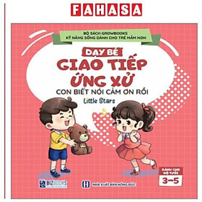 Sách - Kỹ Năng Sống Dành Cho Trẻ Mầm Non - Dạy Bé Giao Tiếp Ứng Xử - Con Biết Nói Cảm Ơn Rồi