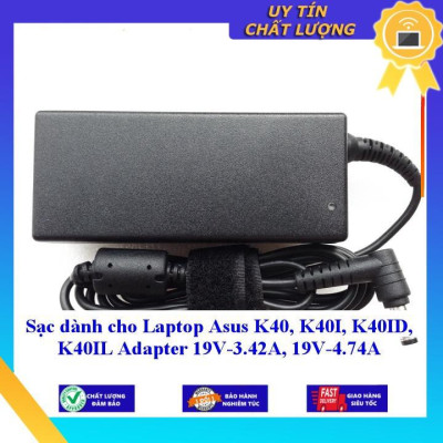 Sạc dùng cho Laptop Asus K40 K40I K40ID K40IL Adapter 19V-3.42A, 19V-4.74A - Hàng Nhập Khẩu New Seal