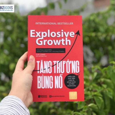 Tăng Trưởng Bùng Nổ - Chiến Lược Phát Triển Thiên Tài Để Đạt Được 100 Triệu Người Dùng- Sách hay mỗi ngày 