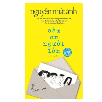 Combo 2 Cuốn Xuất Sắc Nhất Của Nguyễn Nhật Ánh : Cảm Ơn Người Lớn +Cho Tôi Xin Một Vé Đi Tuổi Thơ 