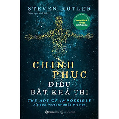 CHINH PHỤC ĐIỀU BẤT KHẢ THI - Steven Kotler (bìa mềm)