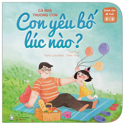 Sách - Cả Nhà Thương Con - Con Yêu Bố Lúc Nào?