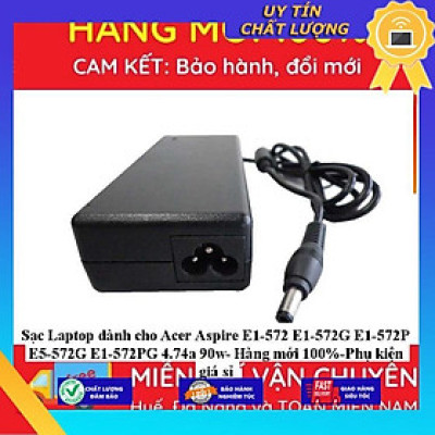Sạc Laptop dùng cho Acer Aspire E1-572 E1-572G E1-572P E5-572G E1-572PG 4.74a 90w - Hàng Nhập Khẩu New Seal