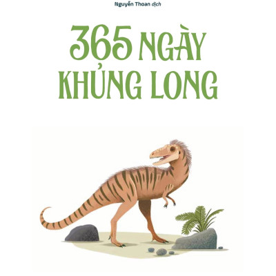 365 Ngày Khủng Long - Miranda Smith; Nguyễn Thoan dịch