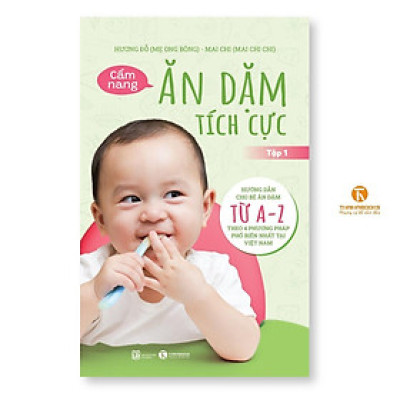 Sách - Cẩm Nang Ăn Dặm Tích Cực - Tập 1 - Thái Hà Books