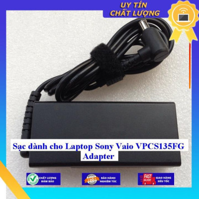 Sạc dùng cho Laptop Sony Vaio VPCS135FG Adapter - Hàng Nhập Khẩu New Seal