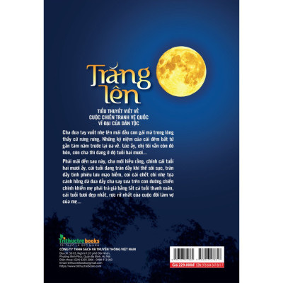  Trăng Lên - Tiểu thuyết viết về cuộc chiến tranh vệ quốc vĩ đại của dân tộc ( Thế Đức)