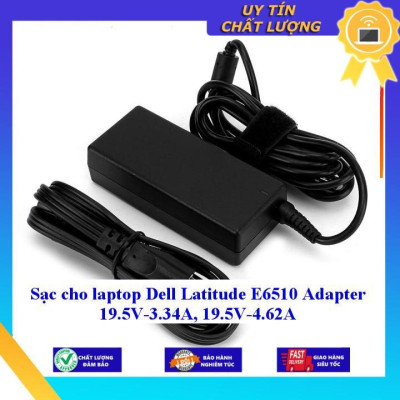 Sạc cho laptop Dell Latitude E6510 Adapter 19.5V-3.34A 19.5V-4.62A - Hàng Nhập Khẩu New Seal