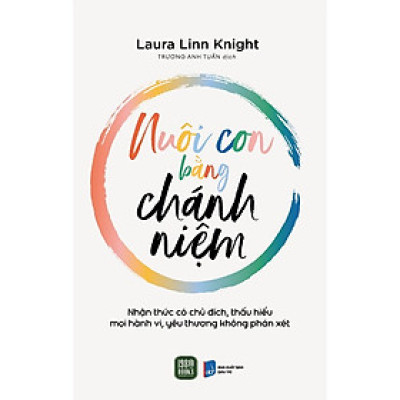 Nuôi Con Bằng Chánh Niệm  - Bản Quyền