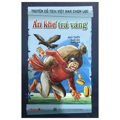 Sách - Truyện Cổ Tích Việt Nam Chọn Lọc - Ăn Khế Trả Vàng (Tái Bản 2025)