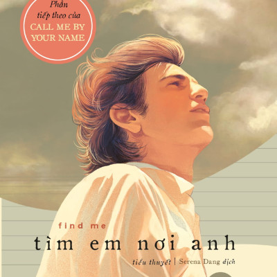 Combo Tìm Em Nơi Anh - Find Me và Gọi Em Bằng Tên Anh - Call Me By Your Name ( Tặng Kèm Sổ Tay )