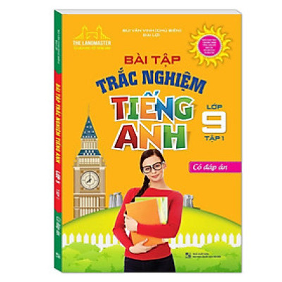 Sách - Bài Tập Trắc Nghiệm Tiếng Anh Lớp 9 - Tập 1 - Có Đáp Án - Minh Thắng