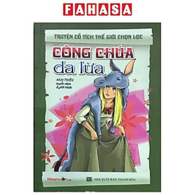Sách - Truyện Cổ Tích Thế Giới Chọn Lọc - Công Chúa Da Lừa (Tái Bản 2025)