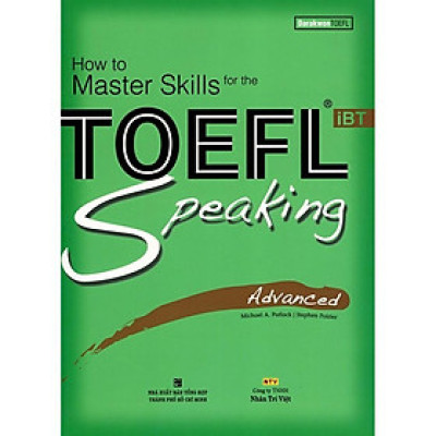 Sách - How To Master Skills For The TOEFL iBT Speaking Advanced (Kèm CD) - Nhân Trí Việt