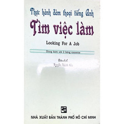 Sách - Thực Hành Đàm Thoại Tiếng Anh Tìm Việc Làm - Nhân Trí Việt